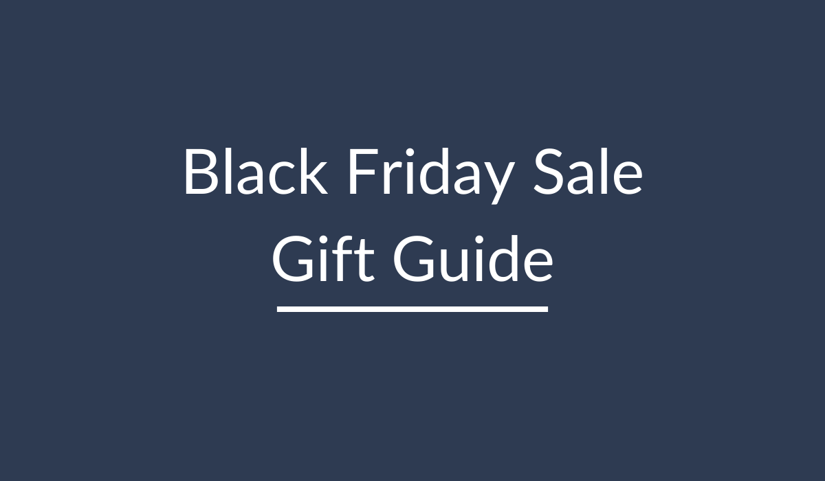 Black Friday Sale Gift Guide